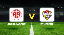 Antalyaspor – Eyüpspor maçı ne vakit, hangi kanalda, saat kaçta?