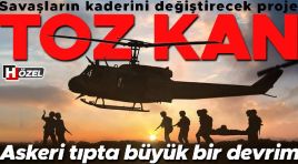 Askeri tıpta ihtilal yaratacak proje: Toz kan! Savaşların bahtını bile değiştirebilir