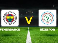 Canlı anlatım: Fenerbahçe – Çaykur Rizespor (Süper Lig)