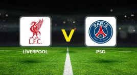 Canlı anlatım: Liverpool – PSG (UEFA Şampiyonlar Ligi Çeyrek final)