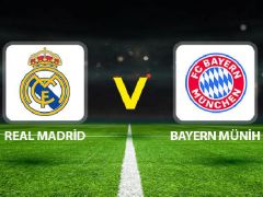 Canlı anlatım: Real Madrid – Bayern Münih (Şampiyonlar Ligi)