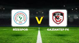 Canlı Anlatım: Rizespor Gaziantep FK (Süper Lig maçı)