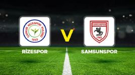 Canlı Anlatım: Rizespor – Samsunspor (Süper Lig maçı)