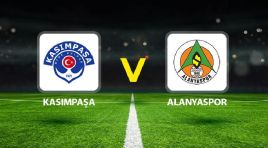 CANLI | Kasımpaşa – Alanyaspor (Süper Lig maçı)