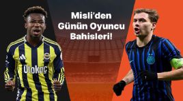 Fenerbahçe’de Nene’nin formu alev aldı! Inter’de Barella fark yaratıyor… İşte Misli’den günün oyuncu bahisleri