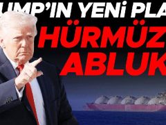 Hürmüz’e ikinci kilit Trump’tan: ‘Ablukaya alacağız’