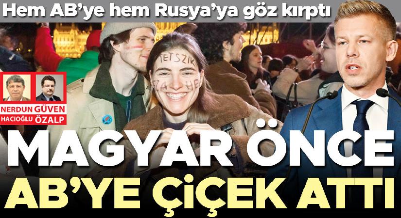 Magyar hem AB’ye hem Rusya’ya göz kırptı