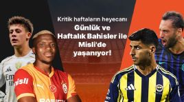 Şampiyonluk yarışı kızışıyor, düşme sınırı alev alıyor! Kritik haftaların heyecanı Günlük ve Haftalık Bahisler ile Misli’de yaşanıyor