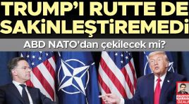 Trump’ı Rutte de sakinleştiremedi