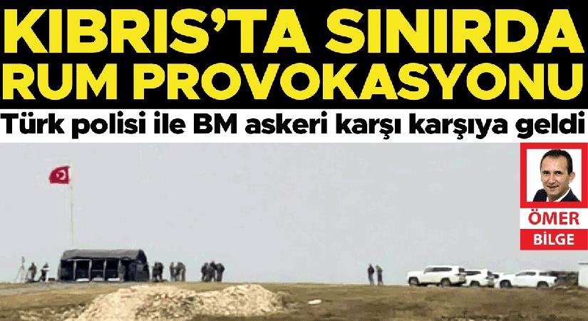 Türk polisi ile BM askeri karşı karşıya geldi! Kıbrıs’ta sonda Rum provokasyonu