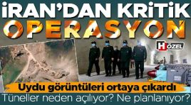 Uydu imajları ortaya çıkardı: İran’dan kritik operasyon! Tüneller açılıyor, ne planlanıyor?
