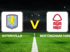 Aston Villa Nottingham Forest maçı ne vakit saat kaçta hangi kanalda?