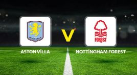 Aston Villa Nottingham Forest maçı ne vakit saat kaçta hangi kanalda?