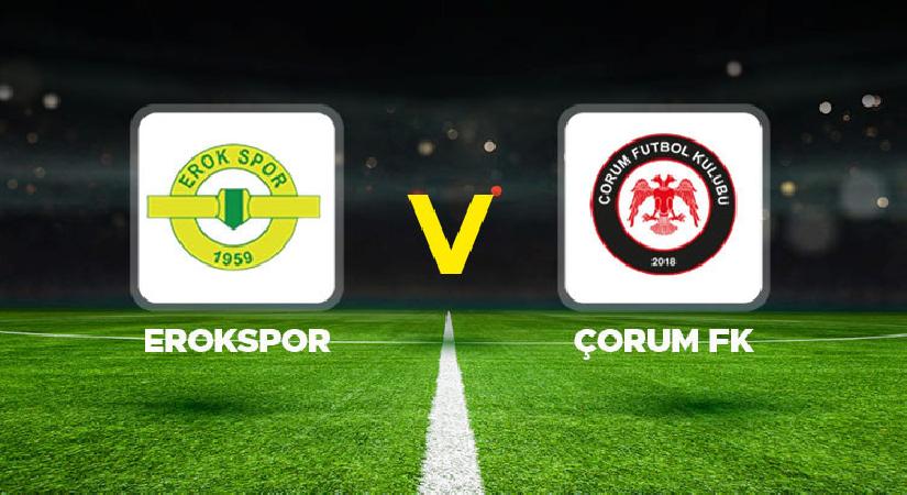 Esenler Erokspor – Çorum FK maçı ne vakit, saat kaçta, hangi kanalda? Harika Lig’e yükselen son kadro aşikâr oluyor!