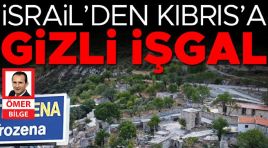 İsrail’den Kıbrıs’a Zımnî işgal! Museviler daire villa derken köy satın aldı