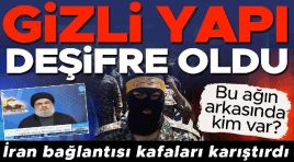 Kapalı yapı deşifre oldu! Bu ağın ardında kim var? İran ilişkisi başları karıştırdı…