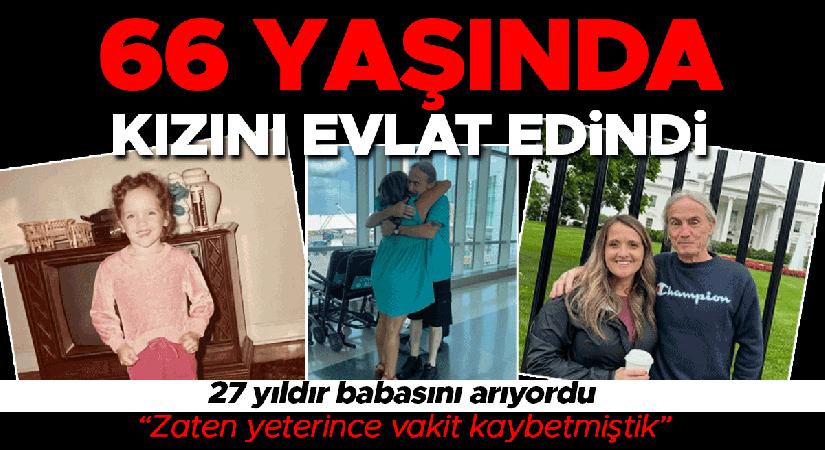 Yıllarca varlığından habersizdi, 66 yaşında kızını evlat edindi