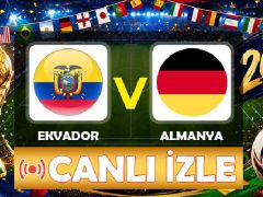 Canlı Anlatım: Ekvador Almanya (Dünya Kupası maçı)