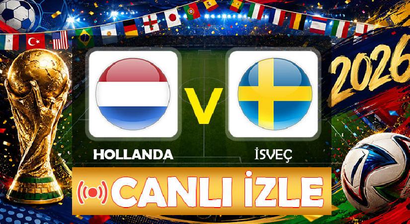 Canlı anlatım: Hollanda – İsveç (Dünya Kupası F Grubu)