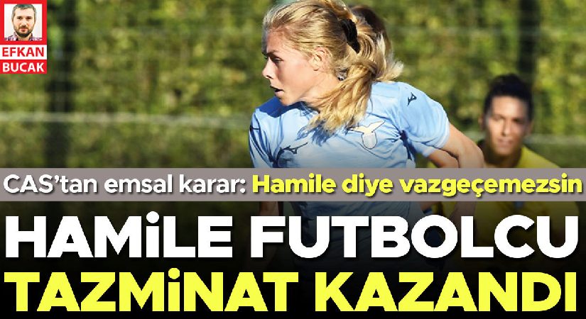 CAS’tan emsal karar! Gebe diye vazgeçemezsin