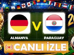DÜNYA KUPASI MAÇI: Almanya Paraguay maçı ne vakit saat kaçta hangi kanalda?