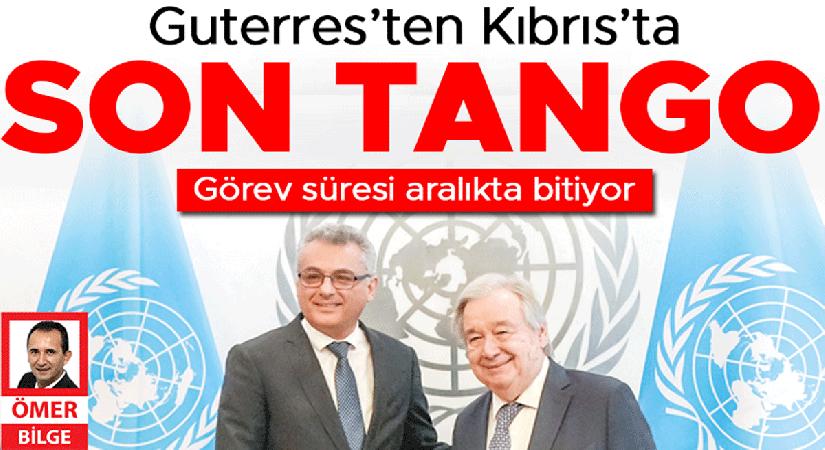 Guterres’ten Kıbrıs’ta son tango: Vazife müddeti aralıkta bitiyor