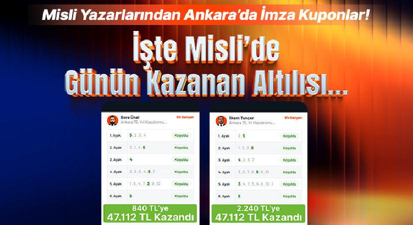 Misli Müelliflerinden Ankara’da İmza Kuponlar! İşte Misli’de Günün Kazanan Altılısı..