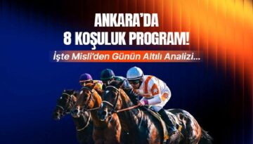 Ankara’da 8 koşuluk program! İşte Misli’den günün altılı tahlili
