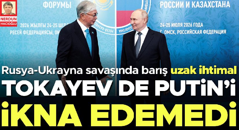 Barış uzak ihtimal: Tokayev de Putin’i ikna edemedi