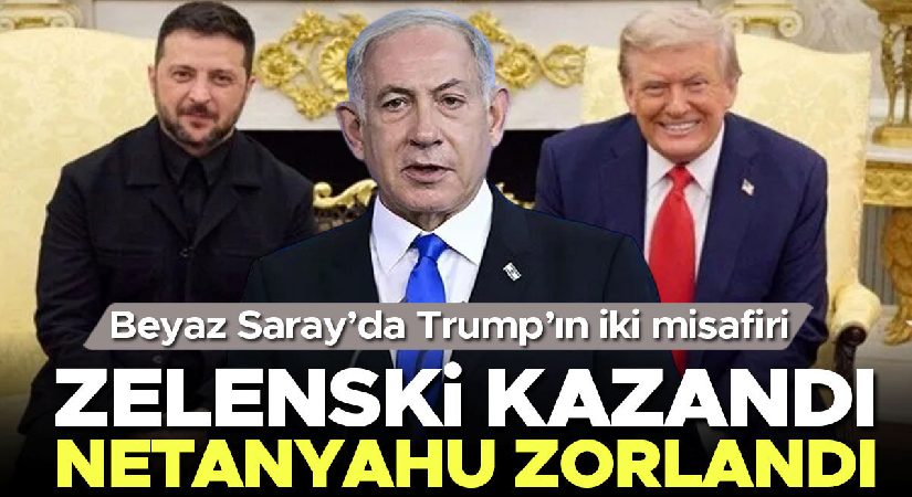 Beyaz Saray’da Trump’ın iki konuğu… Zelenski kazandı, Netanyahu zorlandı