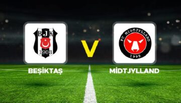 Canlı Anlatım: Beşiktaş Midtjylland (UEFA Avrupa Ligi eleme maçı)