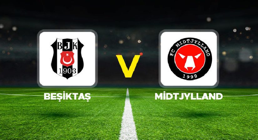 Canlı Anlatım: Beşiktaş Midtjylland (UEFA Avrupa Ligi eleme maçı)