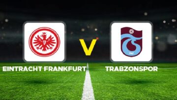 Canlı Anlatım: Eintracht Frankfurt Trabzonspor (Hazırlık maçı)