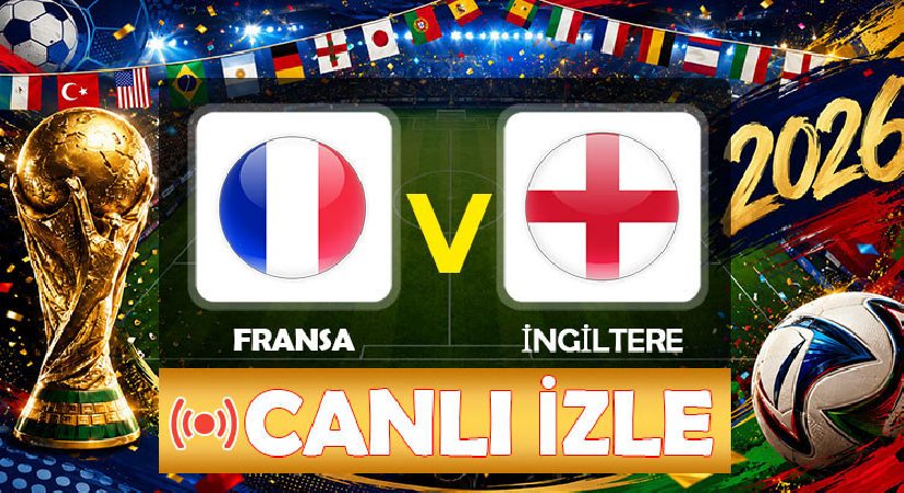 Canlı anlatım: Fransa – İngiltere (Dünya Kupası üçüncülük maçı)