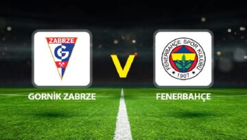 Canlı anlatım: Gornik Zabrze – Fenerbahçe (UEFA Şampiyonlar Ligi)