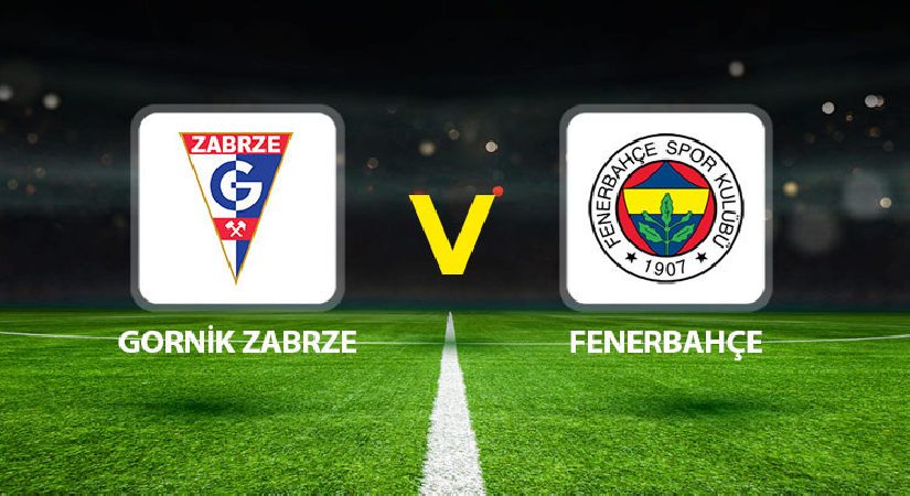 Canlı anlatım: Gornik Zabrze – Fenerbahçe (UEFA Şampiyonlar Ligi)