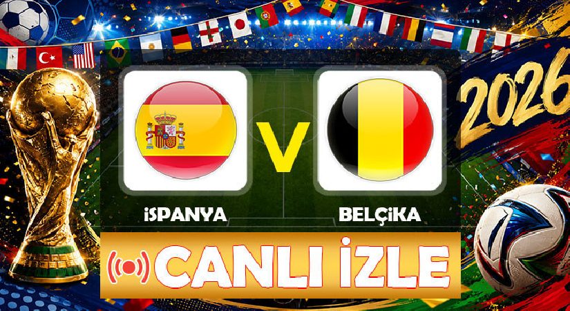 Canlı anlatım: İspanya – Belçika (Dünya Kupası Çeyrek Final)
