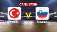Canlı Anlatım: Türkiye-Slovenya (VNL Milletler Ligi çeyrek final maçı)
