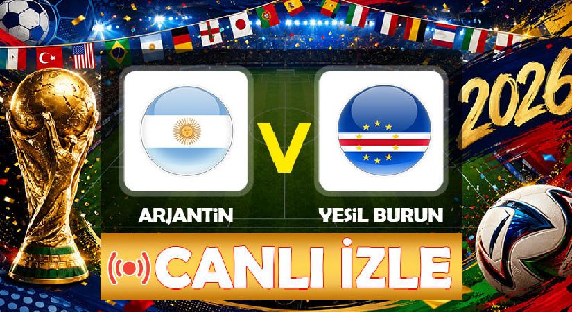 DÜNYA KUPASI MAÇI: Arjantin Yeşil Burun Adaları maçı ne vakit saat kaçta hangi kanalda?