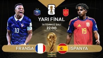 Fransa-İspanya maçı ne vakit, saat kaçta ve hangi kanalda? 2026 FIFA Dünya Kupası yarı finali