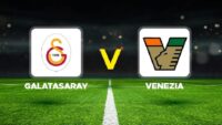 GALATASARAY HAZIRLIK MAÇI: Galatasaray – Venezia hazırlık maçı ne vakit, saat kaçta, hangi kanalda?