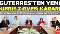 Guterres’ten yeni Kıbrıs zirvesi kararı