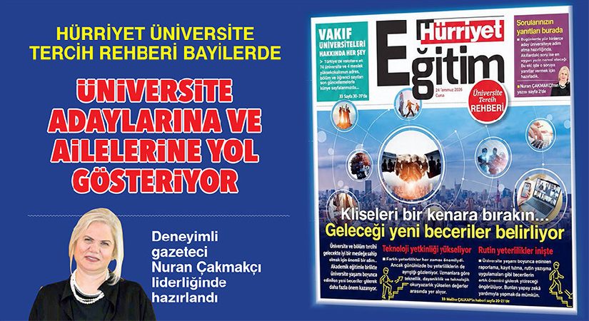 Hürriyet üniversite tercih rehberi bayilerde… Üniversite adaylarına ve ailelerine yol gösteriyor