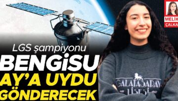 LGS şampiyonu Bengisu Ay’a uydu gönderecek