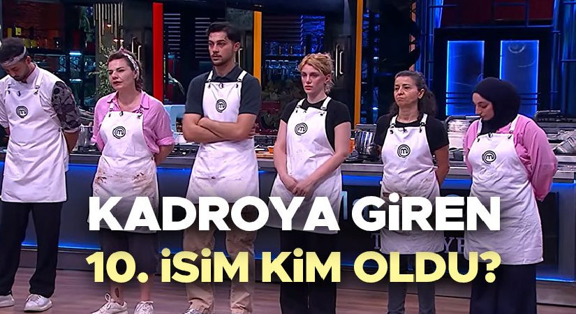 MasterChef ana takıma kim girdi 27 Temmuz 2026 | Dün akşam MasterChef takıma giren 10. isim kim oldu, yukarı kim çıktı? İşte MasterChef son kısım tiramisu etabını kazanan isim!