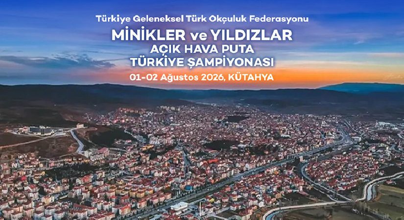 Minikler ve Yıldızlar Açık Hava Puta Türkiye Şampiyonası Kütahya’da yapılacak