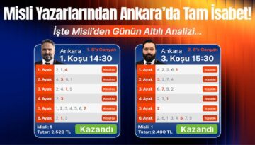 Misli muharrirlerinden Ankara’da tam isabet! İşte Misli’de günün kazanan altılısı…