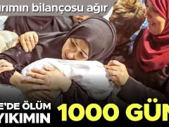 Soykırımın bilançosu ağır… Gazze’de mevt ve yıkımın 1000 günü