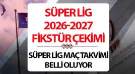 Süper Lig fikstür çekimi saat kaçta yapılacak? 2026-2027 Süper Lig fikstür çekimi öncesi TFF’den teknik kısıtlama açıklaması
