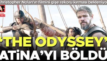 ‘The Odyssey’ Atina’yı böldü